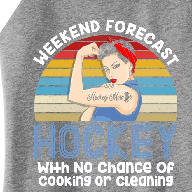 Weekend Forecast Hockey No Chance Cooking Or Cleaning Meaningful Gift Women’s Perfect Tri Rocker Tank