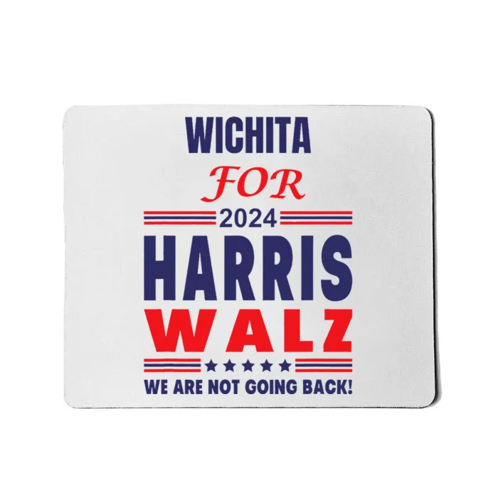 Wichita For Harris Walz We Are Not Going Back Mousepad