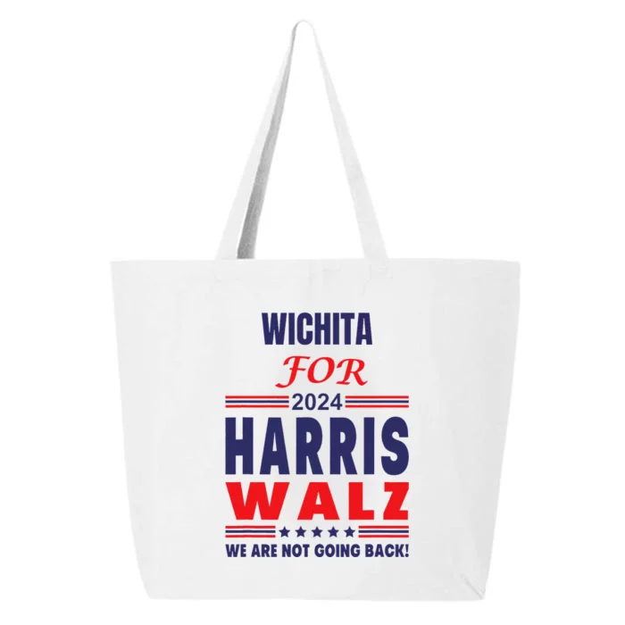 Wichita For Harris Walz We Are Not Going Back 25L Jumbo Tote