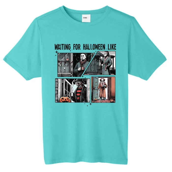 Waiting For Halloween Like Horror Movie ChromaSoft Performance T-Shirt