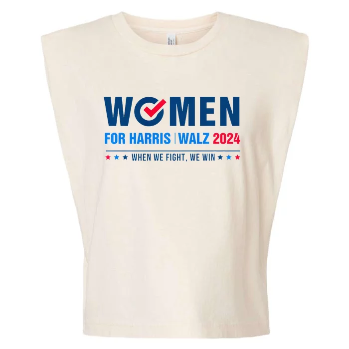 Women For Harris Walz 2024 When We Fight We Win Garment-Dyed Women's Muscle Tee