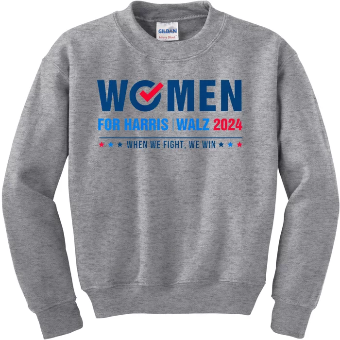 Women For Harris Walz 2024 When We Fight We Win Kids Sweatshirt