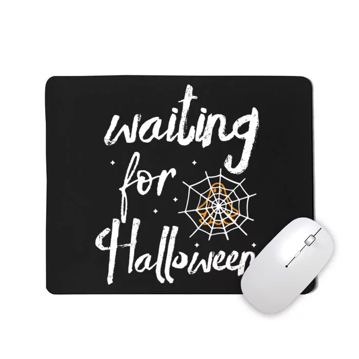 Waiting For Halloween Mousepad