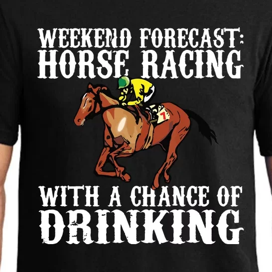 Weekend Forecast Horse Racing Chance Of Drinking Derby Gift Pajama Set