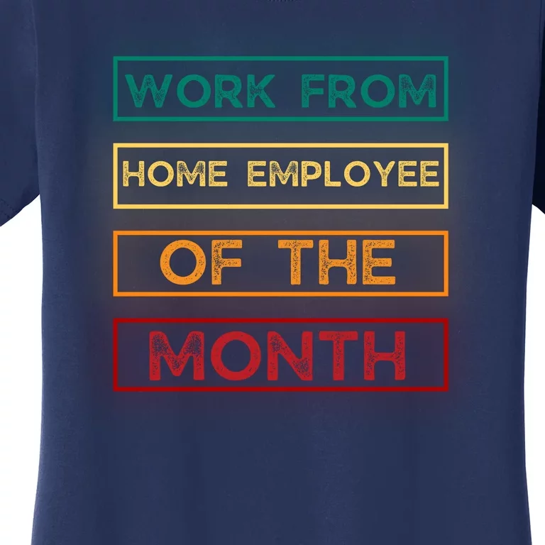 Work From Home Employee Of The Month Retro Women's T-Shirt