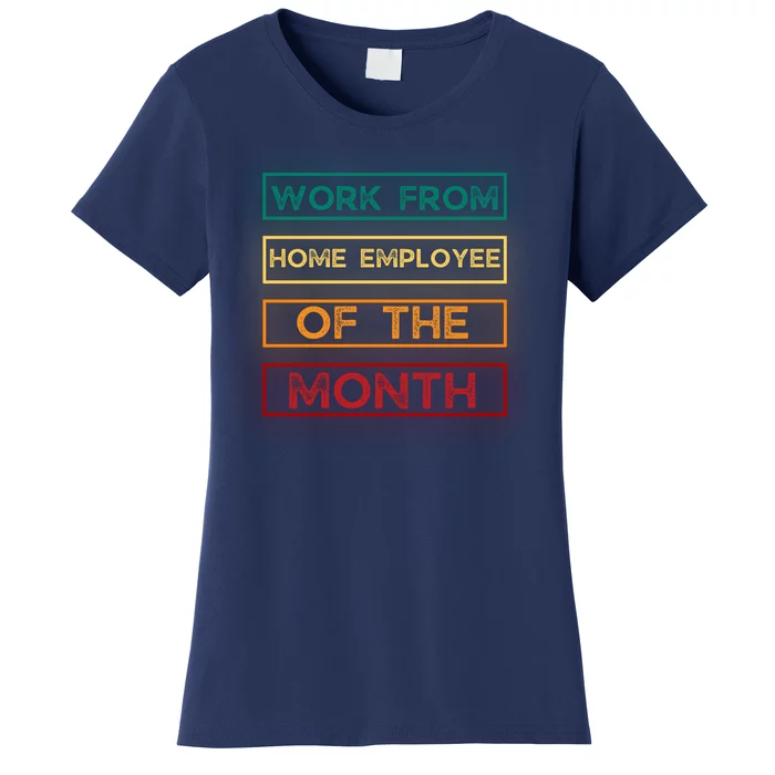 Work From Home Employee Of The Month Retro Women's T-Shirt