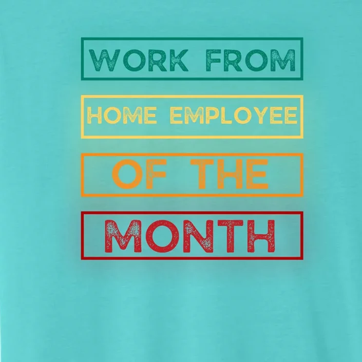 Work From Home Employee Of The Month Retro ChromaSoft Performance T-Shirt