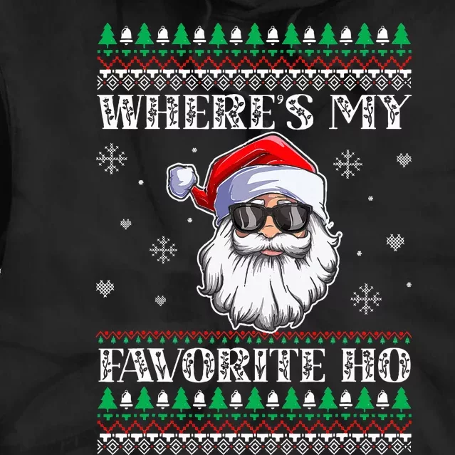 Where's-My Favorite Ho Christmas Season Tie Dye Hoodie