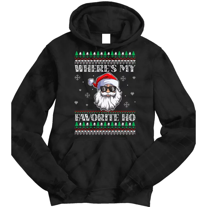 Where's-My Favorite Ho Christmas Season Tie Dye Hoodie