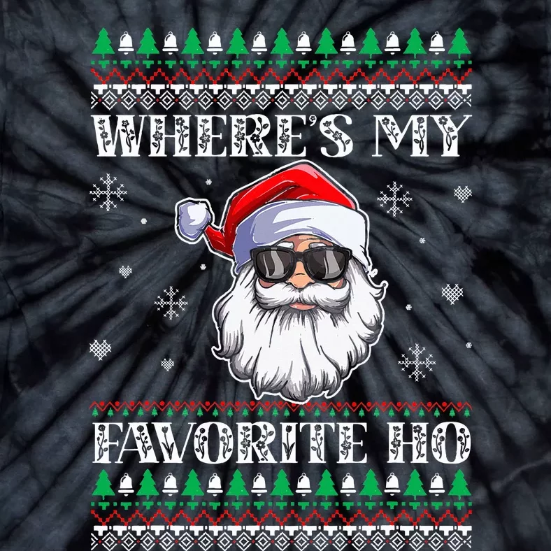 Where's-My Favorite Ho Christmas Season Tie-Dye T-Shirt