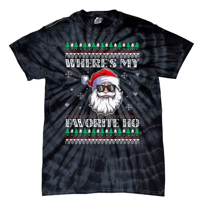 Where's-My Favorite Ho Christmas Season Tie-Dye T-Shirt