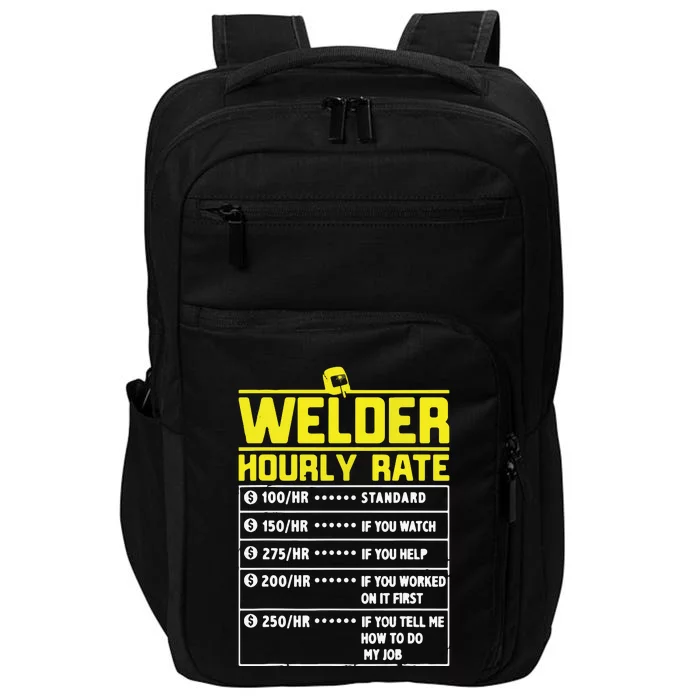 Welder Funny Hourly Rate Gift For Welder Impact Tech Backpack