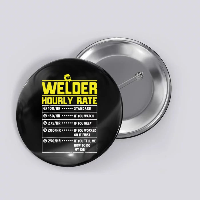 Welder Funny Hourly Rate Gift For Welder Button