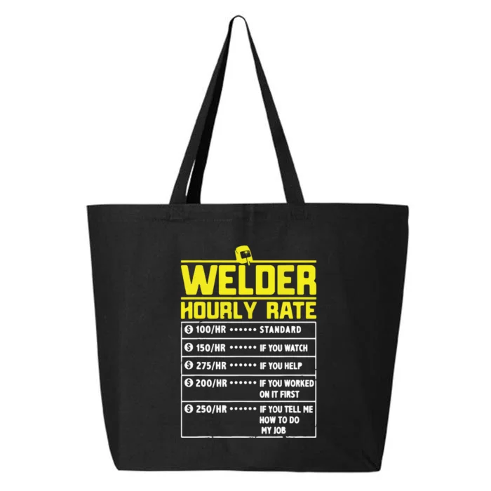 Welder Funny Hourly Rate Gift For Welder 25L Jumbo Tote