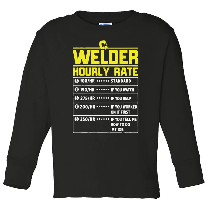 Welder Funny Hourly Rate Gift For Welder Toddler Long Sleeve Shirt