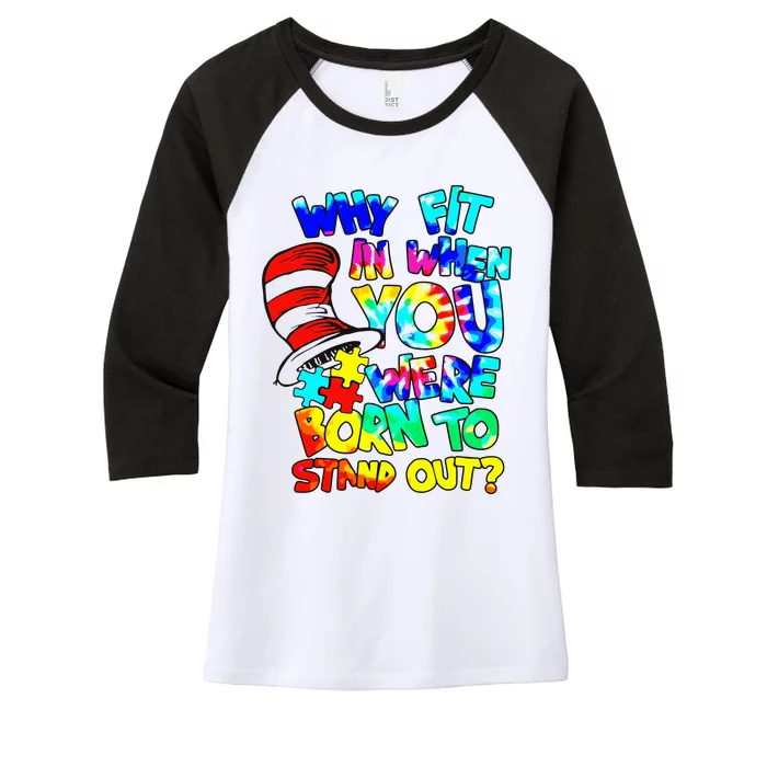 Why Fit In When You Were Born To Stand Out Autism Awareness Women's Tri-Blend 3/4-Sleeve Raglan Shirt