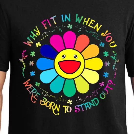 Why Fit In When You Were Born To Stand Out Flower Autism Great Gift Pajama Set