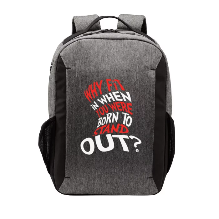 Why Fit In When You Were Born To Stand Out Vector Backpack