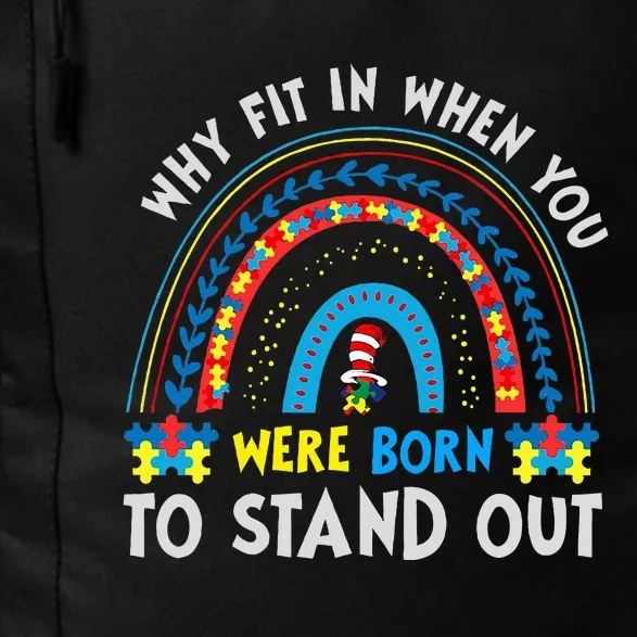 Why Fit In When You Were Born To Stand Out Autism Awareness Daily Commute Backpack