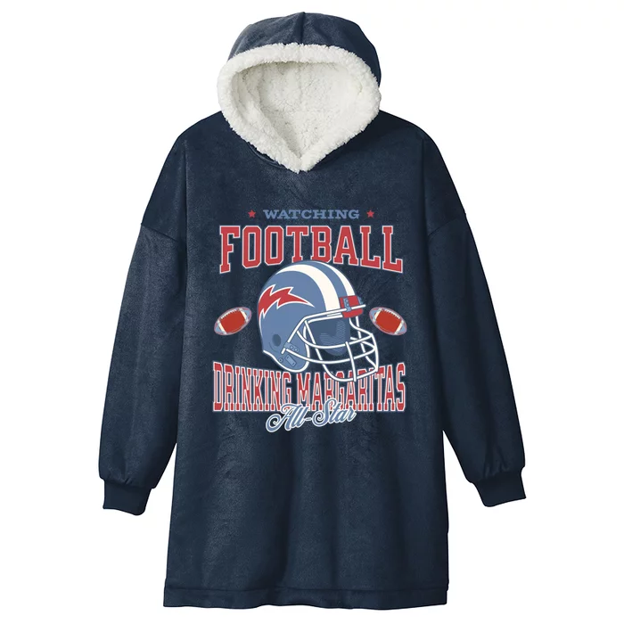 Watching Football Ing Margaritas All Star Gift Hooded Wearable Blanket