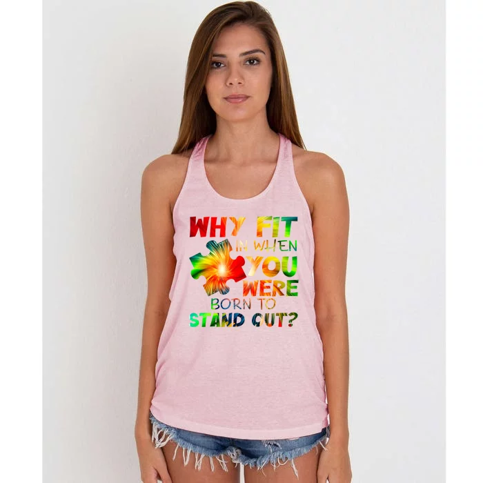 Why Fit In When You Were Born To Stand Out Autism Awareness Cute Gift Women's Knotted Racerback Tank