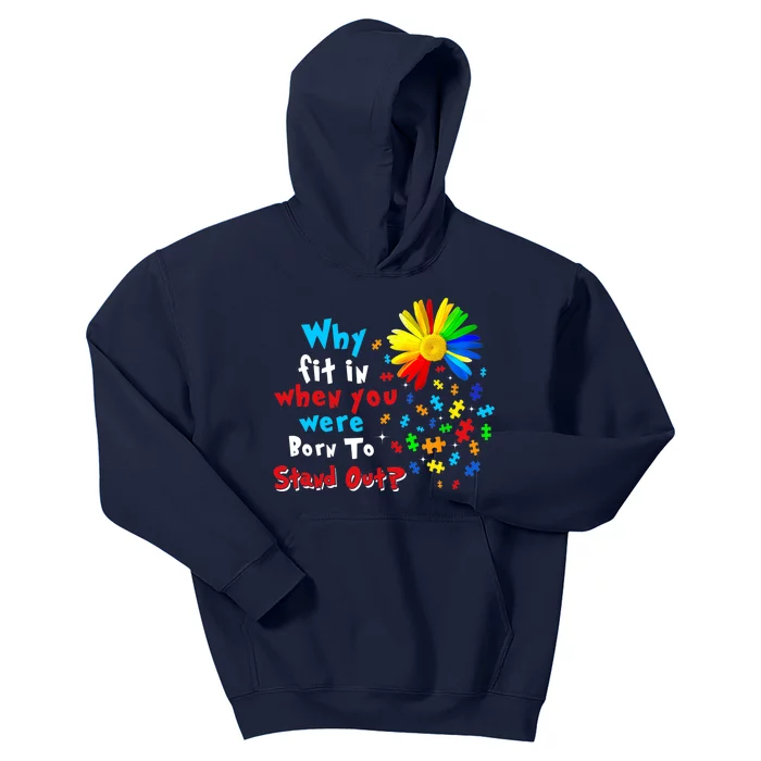 Why Fit In When You Were Born To Stand Out Autism Awareness Kids Hoodie