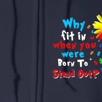 Why Fit In When You Were Born To Stand Out Autism Awareness Full Zip Hoodie