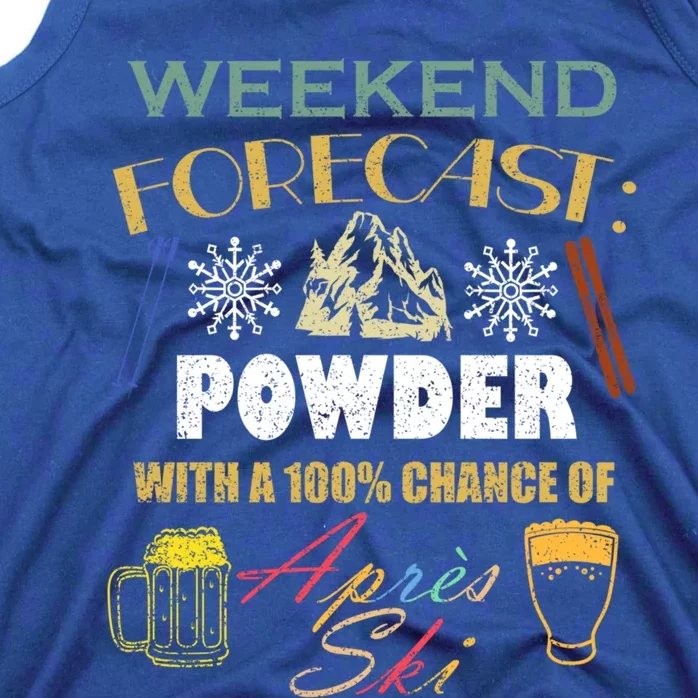 Weekend Forecast Is Powder And Apres Skiing Ski Skitouring Cool Gift Tank Top