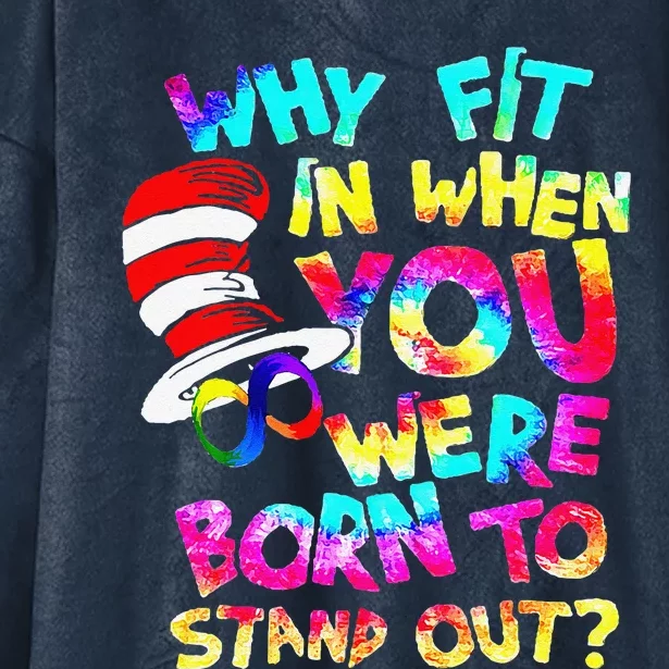 Why Fit In When You Were Born To Stand Out Autism Awareness Hooded Wearable Blanket