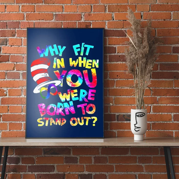 Why Fit In When You Were Born To Stand Out Autism Awareness Poster