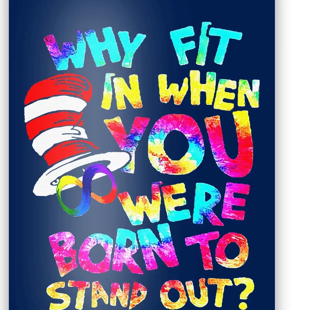 Why Fit In When You Were Born To Stand Out Autism Awareness Poster