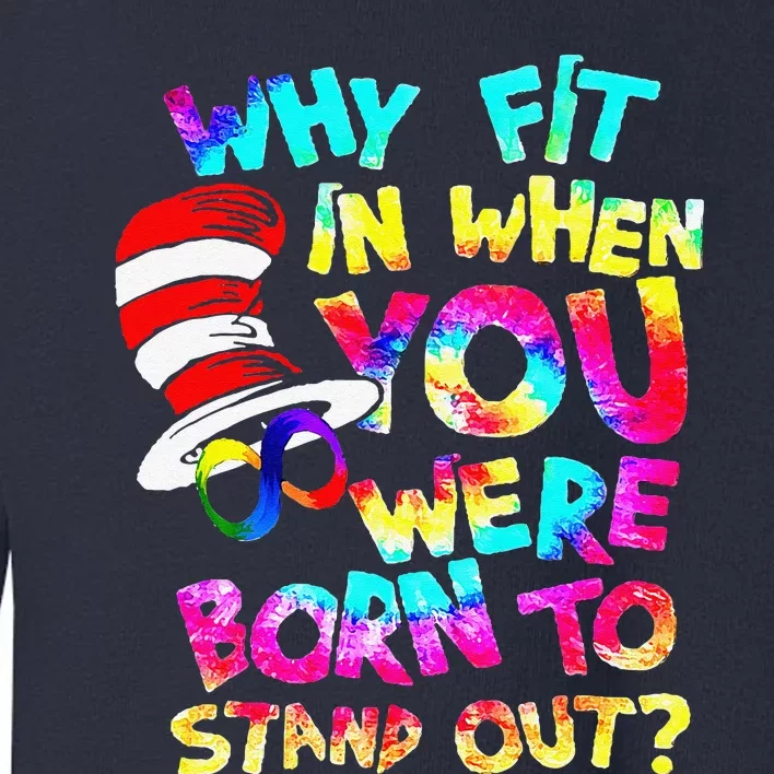 Why Fit In When You Were Born To Stand Out Autism Awareness Toddler Sweatshirt