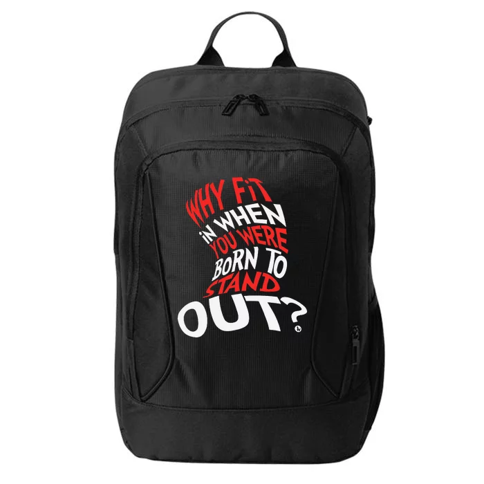 Why Fit In When You Were Born To Stand Out City Backpack