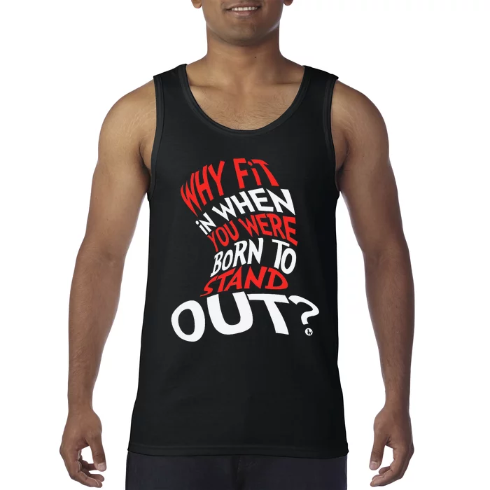 Why Fit In When You Were Born To Stand Out Tank Top