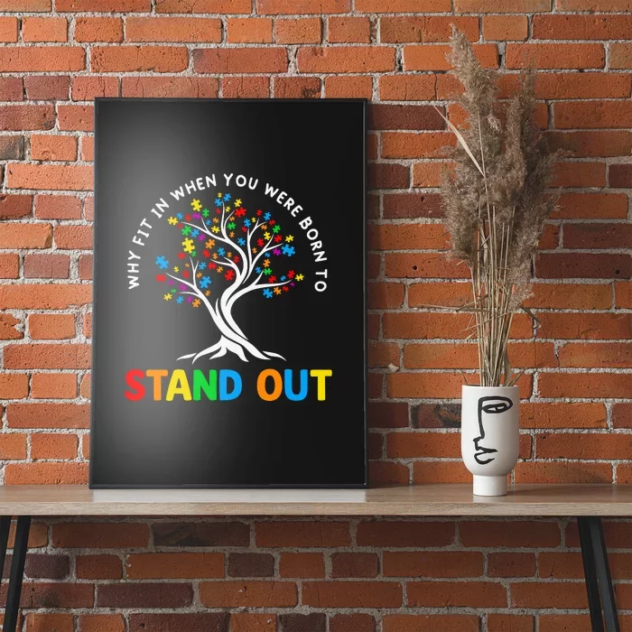 Why Fit In When You Were Boring To Stand Out Autism Awareness Day Poster