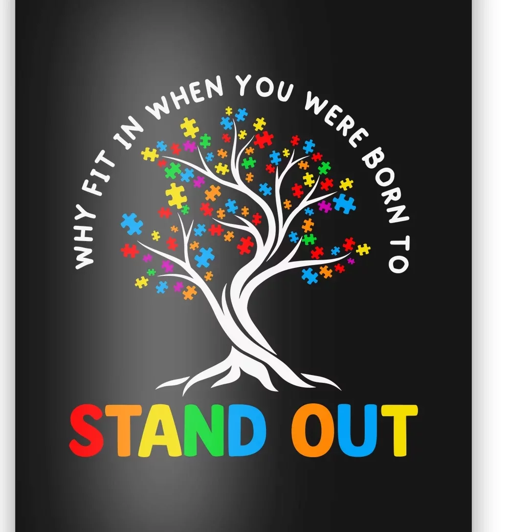 Why Fit In When You Were Boring To Stand Out Autism Awareness Day Poster