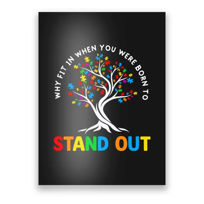 Why Fit In When You Were Boring To Stand Out Autism Awareness Day Poster