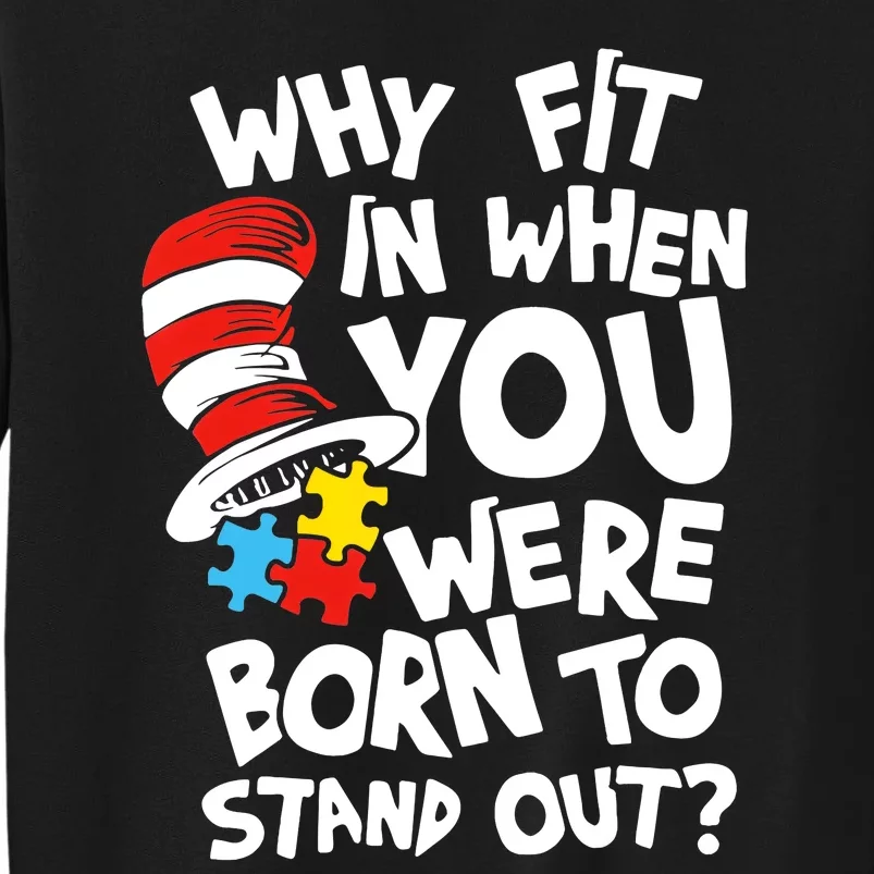 Why Fit In When You Were Born To Stand Out Sweatshirt