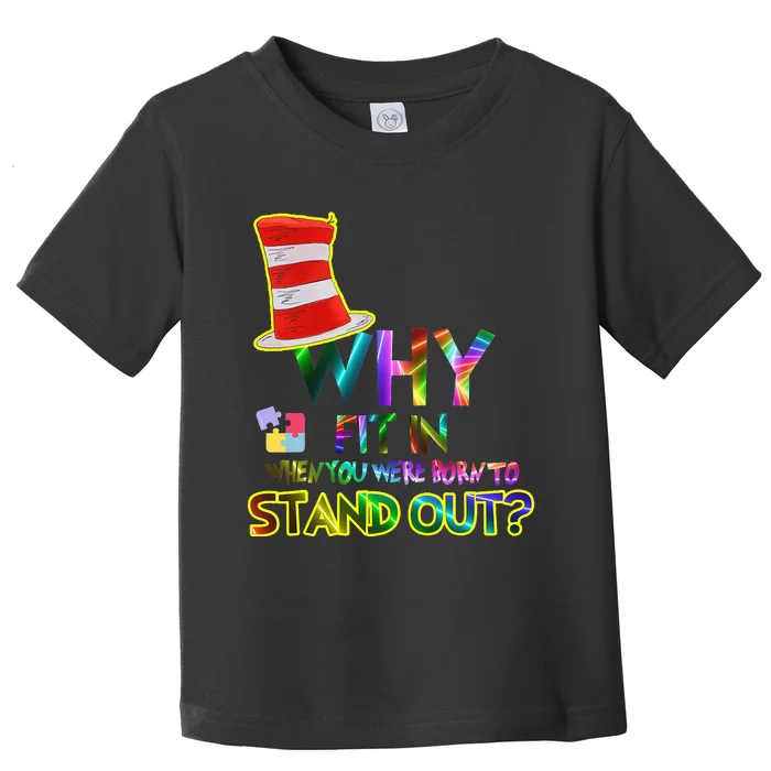 Why Fit In When You Were Born To Stand Out Reading Toddler T-Shirt