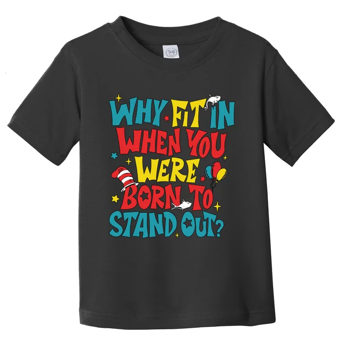 Why Fit In When You Were Born To Stand Out Autism Awareness Toddler T-Shirt