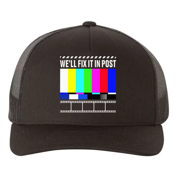 WeLl Fix It In Post Filmmaker Movie Director Filmmaking Yupoong Adult 5-Panel Trucker Hat