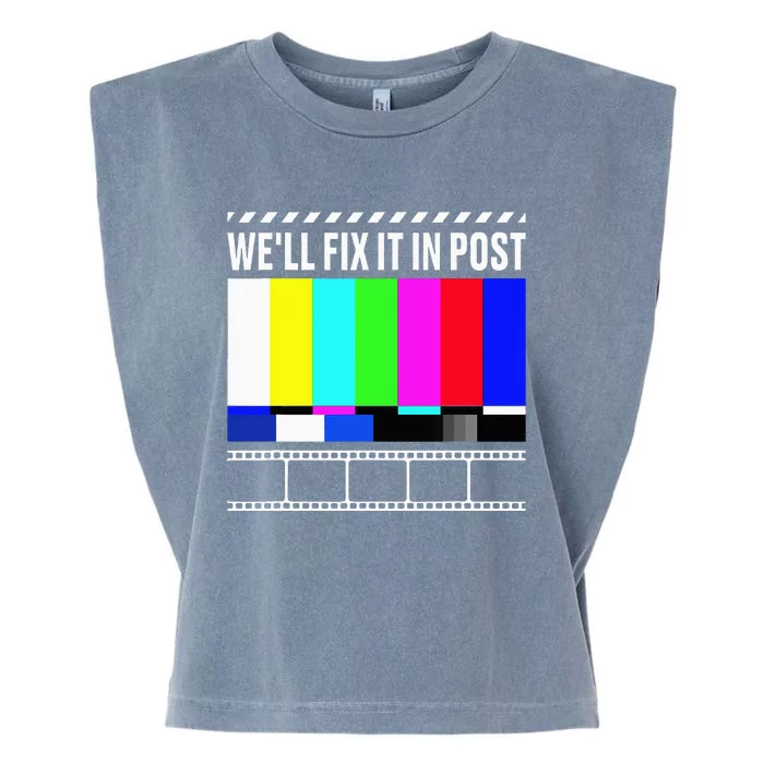 WeLl Fix It In Post Filmmaker Movie Director Filmmaking Garment-Dyed Women's Muscle Tee