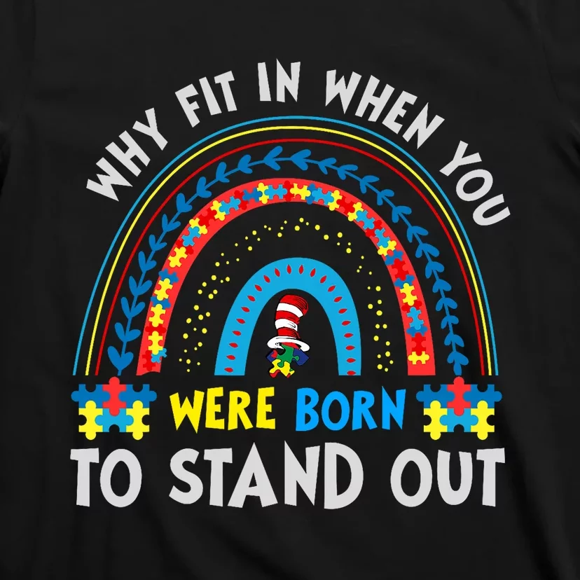 Why Fit In When You Were Born To Stand Out Autism Awareness T-Shirt