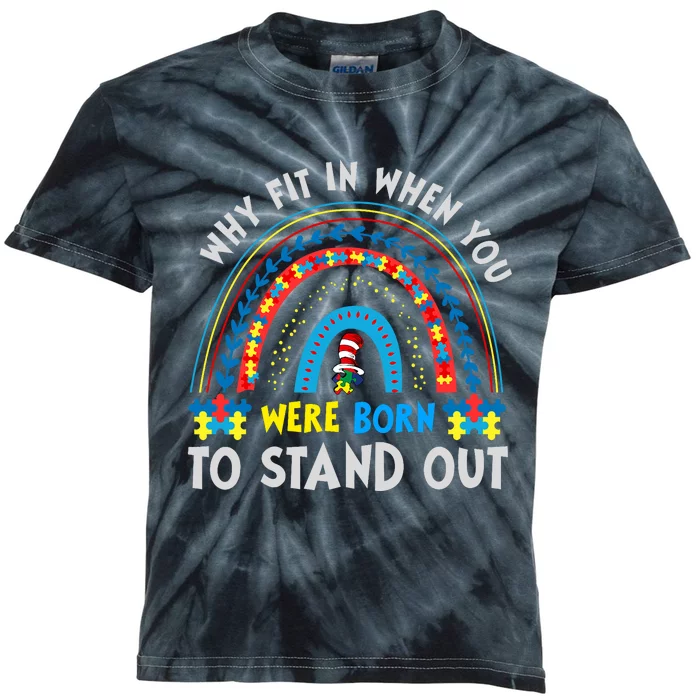 Why Fit In When You Were Born To Stand Out Autism Awareness Kids Tie-Dye T-Shirt