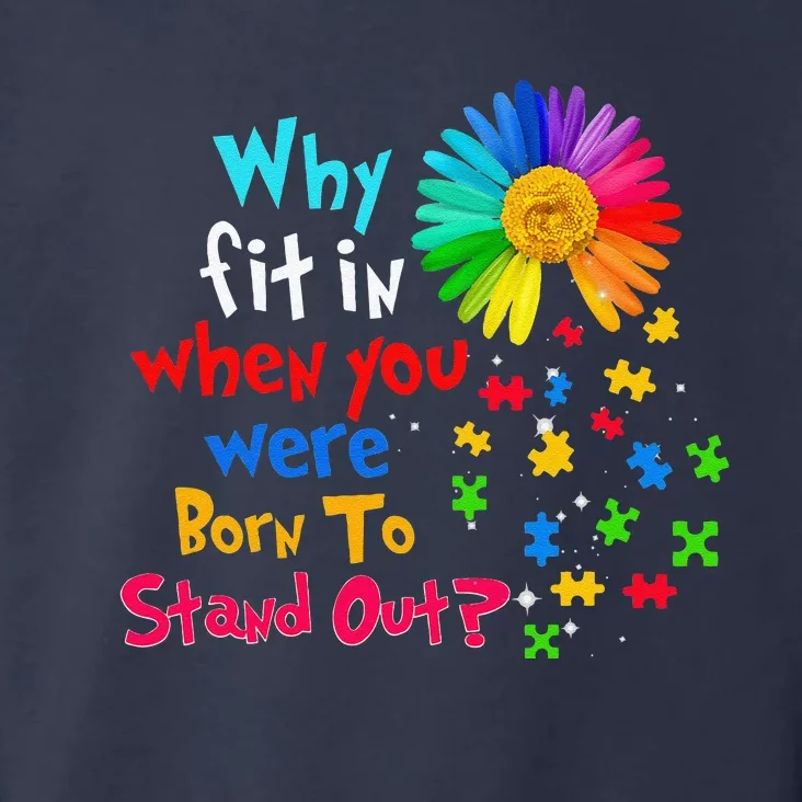 Why Fit In When You Were Born To Stand Out Autism Awareness Toddler Hoodie