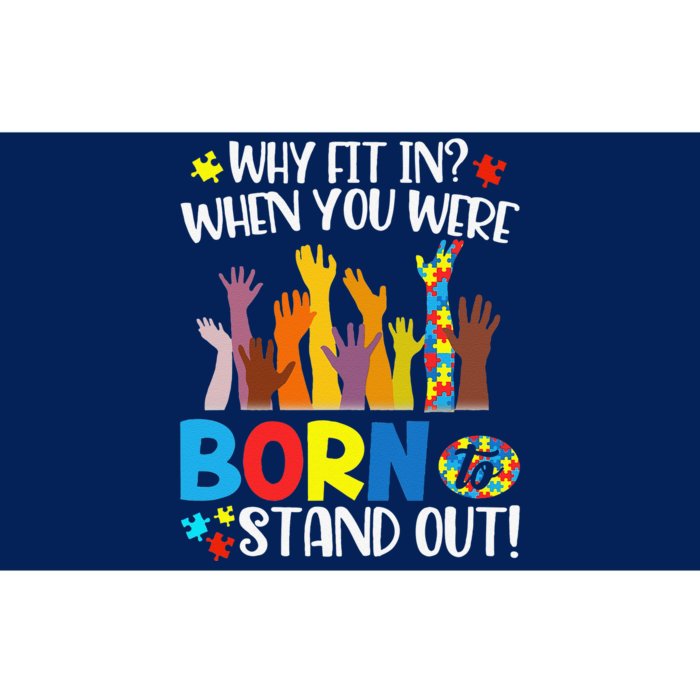 Why Fit In When You Were Born To Stand Out Autism Gift Bumper Sticker