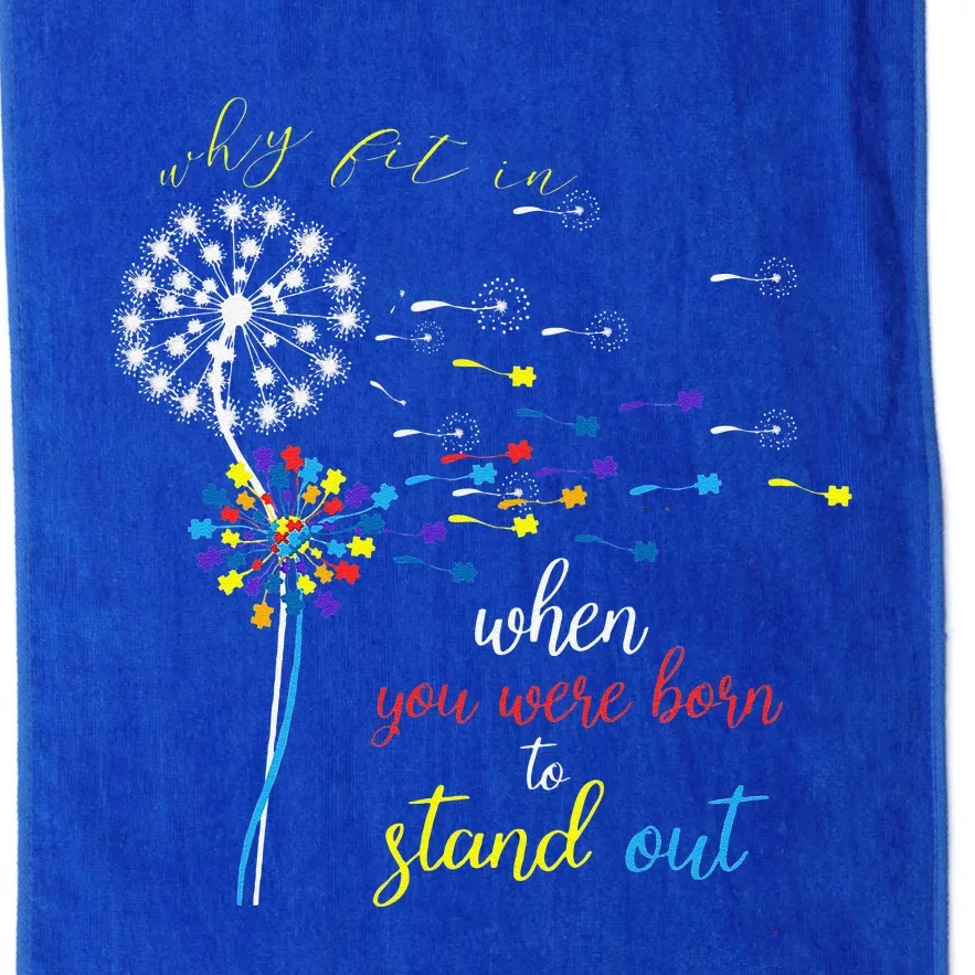 Why Fit In When You Were Born To Stand Out Autism Platinum Collection Golf Towel