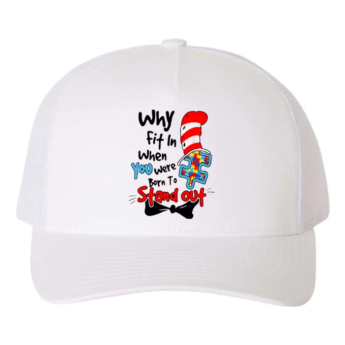 Why Fit In Autism Awareness Doctor Teacher Hat Cat Book Yupoong Adult 5-Panel Trucker Hat