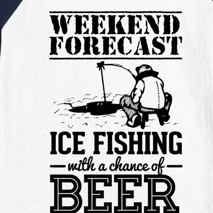 Weekend Forecast Ice Fishing With A Chance Of Beer Baseball Sleeve Shirt