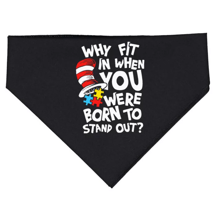 Why Fit In When You Were Born To Stand Out USA-Made Doggie Bandana